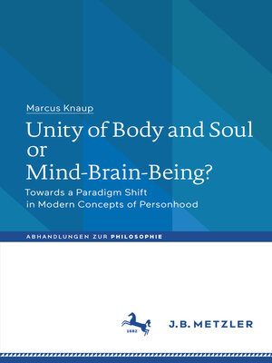 cover image of Unity of Body and Soul or Mind-Brain-Being?
